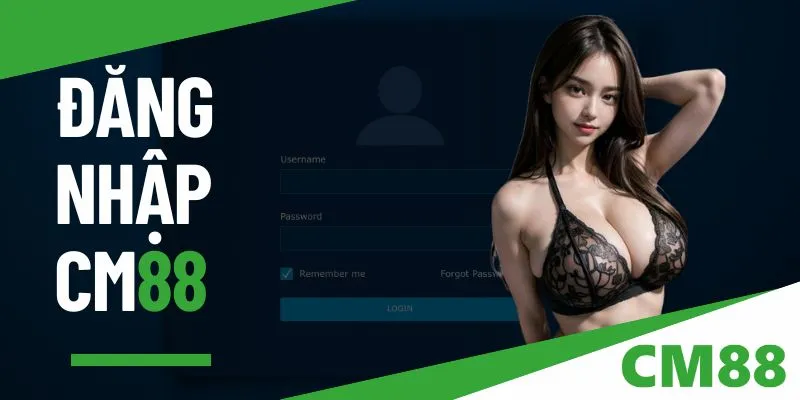 Đăng nhập CM88 chỉ 5 giây - Trải nghiệm giải trí mượt mà