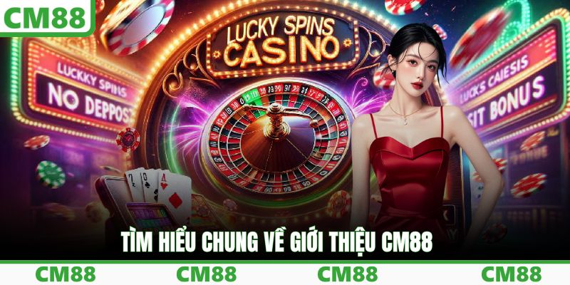 Tìm hiểu chung về giới thiệu CM88